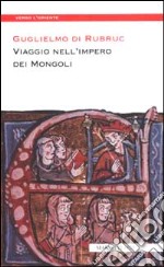 Viaggio nell'impero dei mongoli