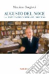 Augusto Del Noce. La legittimazione critica del moderno libro
