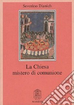 La Chiesa mistero di comunione. Ediz. ampliata libro