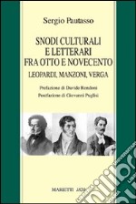 Snodi culturali fra Otto e Novecento. Leopardi, Manzoni, Verga libro