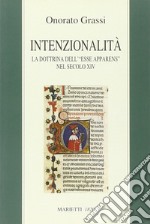 Intenzionalità. La dottrina dell'«esse apparens» nel secolo XIV