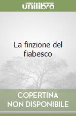 La finzione del fiabesco libro