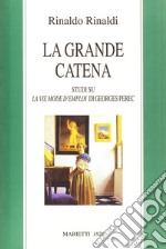 La grande catena. Studi su «La vie mode d'emploi» di Georges Perec