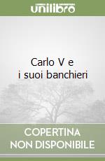 Carlo V e i suoi banchieri