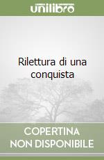 Rilettura di una conquista libro