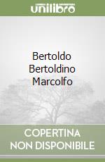 Bertoldo Bertoldino Marcolfo