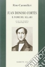 Juan Donoso Cortés. Il padre del Sillabo libro