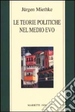 Le teorie politiche nel Medioevo