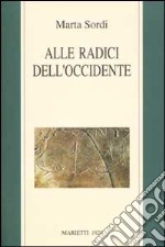 Alle radici dell'Occidente libro