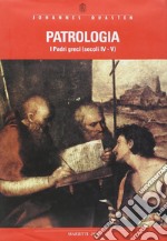 Patrologia. Vol. 2: I Padri greci dal Concilio di Nicea (325) al Concilio di Calcedonia (451) libro