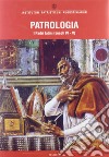 Patrologia. III I Padri latini dal Concilio di Nicea (325) al Concilio di Calcedonia (451) libro