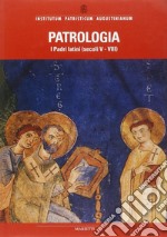 Patrologia IV. I Padri latini dal Concilio di Calcedonia (451) a Beda il Venerabile (735) libro