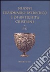 Nuovo dizionario patristico e di antichità cristiane. Vol. 2: F-O libro