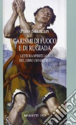 Carismi di fuoco e di rugiada. Lettura spirituale del Libro dei Giudici libro