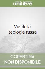 Vie della teologia russa libro