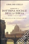 Sommario della dottrina sociale della Chiesa per storici, studiosi e studenti. Dalla «Rerum novarum» alla «Caritas in veritate» libro