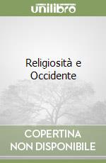 Religiosità e Occidente libro