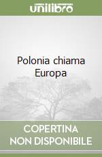 Polonia chiama Europa