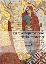 La trasfigurazione della materia libro