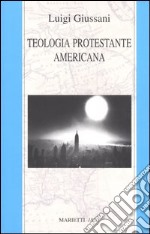 Teologia protestante americana libro