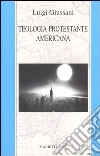 Teologia protestante americana libro