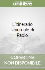 L'itinerario spirituale di Paolo libro