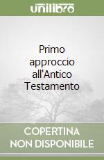 Primo approccio all'Antico Testamento libro