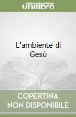 L'ambiente di Gesù