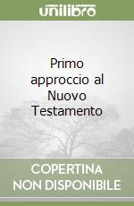 Primo approccio al Nuovo Testamento libro