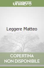 Leggere Matteo libro