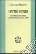 Lectio mundi. Un itinerario molteplice alla ricerca dei segni del tempo libro