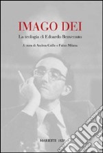 Imago Dei. La teologia di Edoardo Benvenuto libro