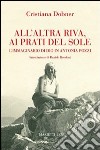 All'altra riva, ai prati del sole. L'immaginario di Dio in Antonia Pozzi libro