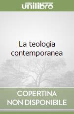 La teologia contemporanea libro