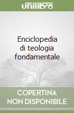 Enciclopedia di teologia fondamentale (1) libro