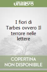 I fiori di Tarbes ovvero Il terrore nelle lettere libro