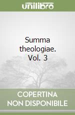 Summa theologiae. Vol. 3 libro