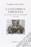 La filosofia cristiana. Alla società francese di filosofia 1927-1933 libro