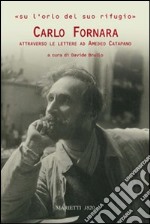 Carlo Fornara. Attraverso le lettere ad Amedeo Catapano libro