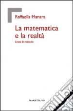 La matematica e la realtà. Linee di metodo