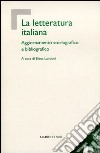 La letteratura italiana. Aggiornamento storiografico e bibliografico libro