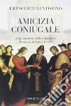 Amicizia coniugale libro di Ventorino Francesco