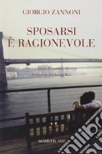 Sposarsi è ragionevole libro