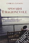 Sposarsi è ragionevole libro