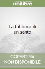 La fabbrica di un santo libro