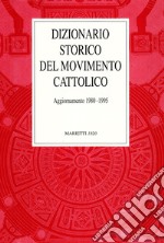 Dizionario storico del movimento cattolico in Italia. Aggiornamento 1980-1995 libro