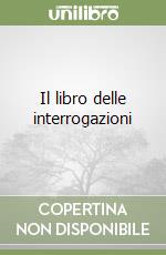 Il libro delle interrogazioni libro