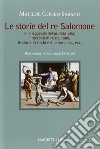 Le storie del re Salomone. E le leggende del profeta Elia, i racconti di re e sultani, le storie di ricchi e poveri, ecc., ecc. libro di Cohen Sarano Matilde