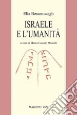 Israele e l'umanità. Studio sul problema della religione universale libro