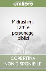 Midrashim. Fatti e personaggi biblici libro